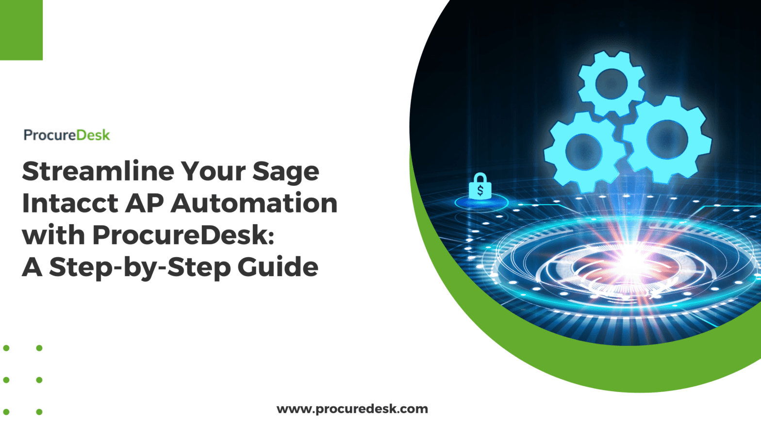Streamline Your Sage Intacct AP Automation with ProcureDesk: A Step-by-Step Guide
